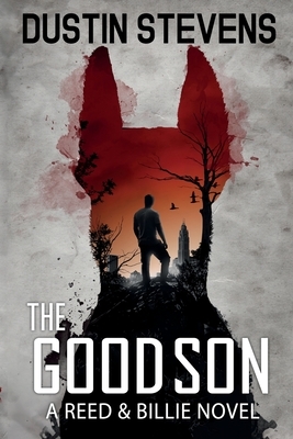 The Good Son: A Suspense Thriller by Dustin Stevens