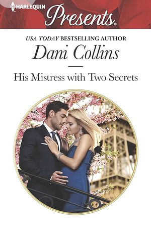 His Mistress with Two Secrets by Dani Collins