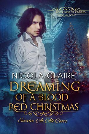 Dreaming Of A Blood Red Christmas by Nicola Claire