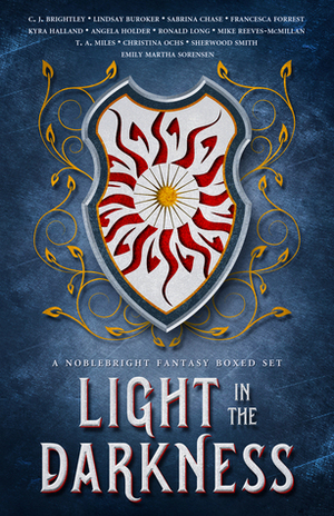 Light in the Darkness: A Noblebright Fantasy Boxed Set by C.J. Brightley