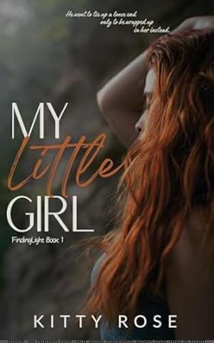 My Little Girl by Kitty Rose