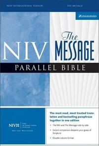 NIV/The Message Parallel Bible by 