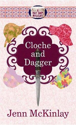 Cloche and Dagger by Jenn McKinlay