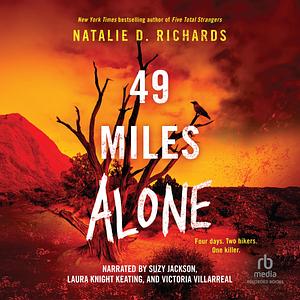 49 Miles Alone by Natalie D. Richards