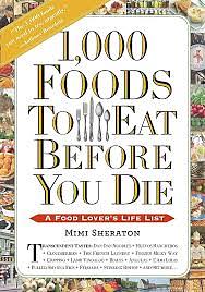 1,000 Foods to Eat Before You Die: A Food Lover's Life List by Mimi Sheraton