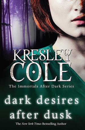 Dark Desires After Dusk by Kresley Cole