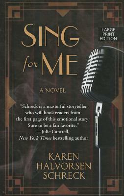 Sing for Me by Karen Halvorsen Schreck