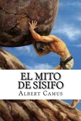 El Mito De Sísifo by Albert Camus