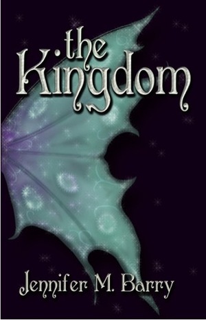 The Kingdom by Jennifer M. Barry