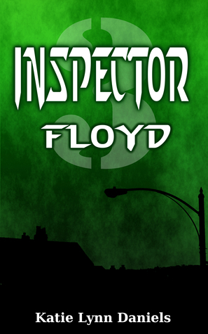 Inspector Floyd by Katie Lynn Daniels