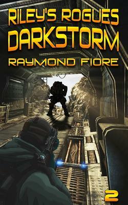 Riley's Rogues: Darkstorm by Raymond Fiore