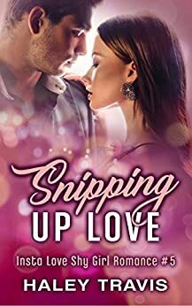 Snipping Up Love by Haley Travis