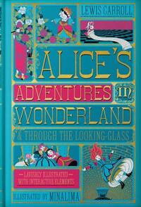 Alice's Adventures in Wonderland (Illustrated with Interactive Elements): & Through the Looking-Glass by Lewis Carroll