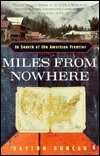 Miles from Nowhere: In Search of the American Frontier by Dayton Duncan