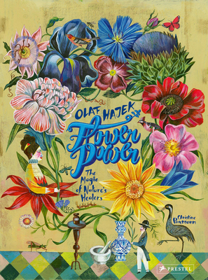 Flower Power: The Magic of Nature's Healers by Christine Paxmann