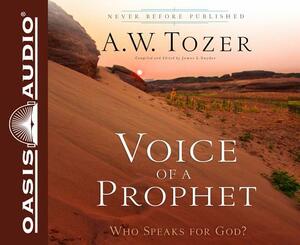 Voice of a Prophet: Who Speaks for God? by A.W. Tozer