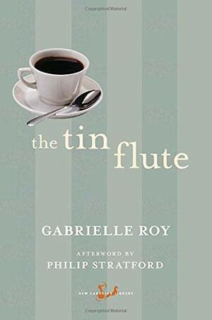 The Tin Flute by Gabrielle Roy