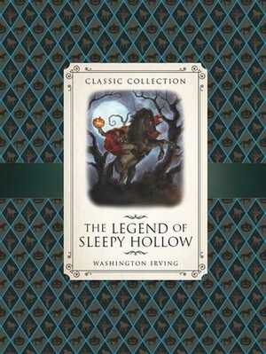 The Legend of Sleepy Hollow by Saviour Pirotta, Washington Irving