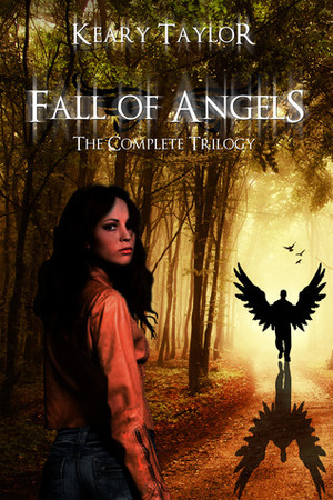 Fall of Angels: The Complete Trilogy by Keary Taylor