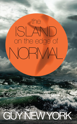 The Island on the Edge of Normal by Guy New York