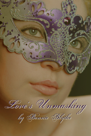 Love's Unmasking by Bonnie Blythe