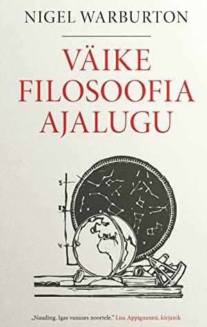 Väike filosoofia ajalugu by Märt Väljataga, Nigel Warburton