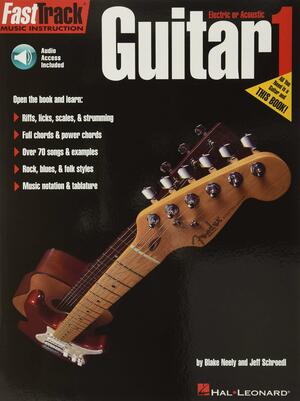 Fast Track: Guitar - Book One: 1 by Blake Neely, Jeff Schroedl