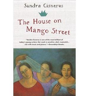 The House on Mango Street by Sandra Cisneros, Sandra Cisneros