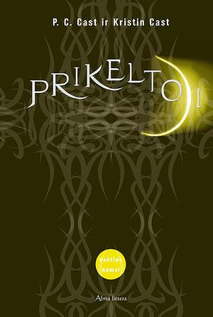 Prikeltoji by Kristin Cast, P.C. Cast