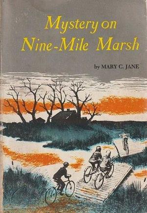 Mystery on Nine Mile Marsh by Mary C. Jane