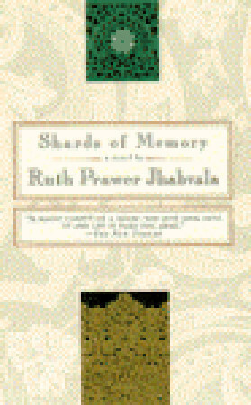 Shards of Memory by Ruth Prawer Jhabvala