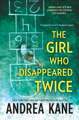 The Girl Who Disappeared Twice by Andrea Kane