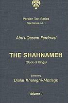 Shahnamah by Abu al-Fazl Khatibi, Mahmoud Omidsalar, Djalal Khaleghi-Motlagh, Abolqasem Ferdowsi