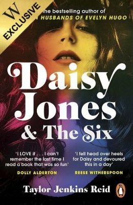 Daisy Jones & The Six by Taylor Jenkins Reid