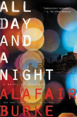 All Day and a Night by Alafair Burke