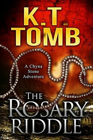 The Rosary Riddle by K.T. Tomb