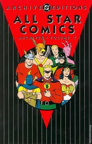 All Star Comics Archives, Vol. 7 by Gardner F. Fox