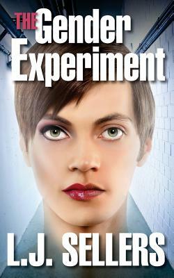 The Gender Experiment by L.J. Sellers