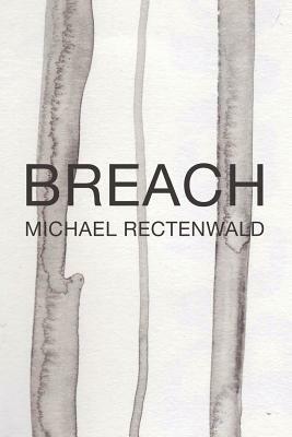 Breach: Collected Poems by Michael Rectenwald