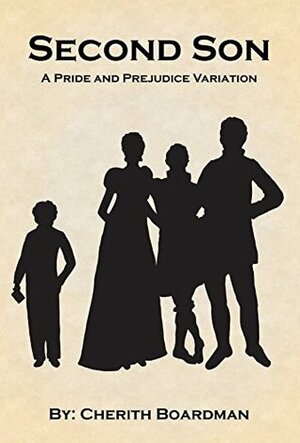 Second Son: A Pride and Prejudice Variation by Cherith Boardman