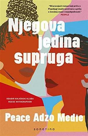 Njegova jedina supruga by Peace Adzo Medie