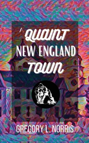 A Quaint New England town by Gregory L. Norris