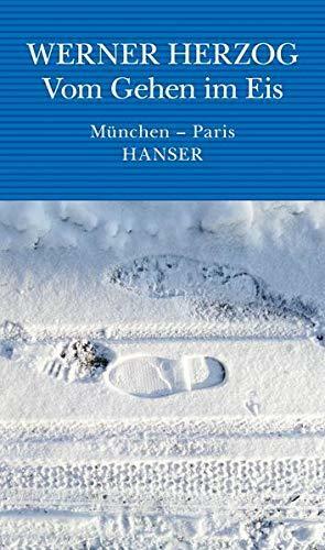 Vom Gehen im Eis: München – Paris by Werner Herzog