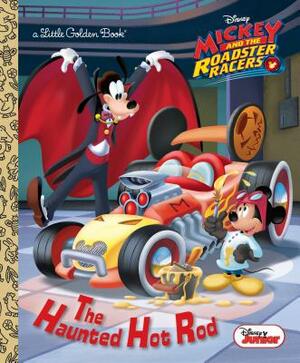 The Haunted Hot Rod (Disney Junior: Mickey and the Roadster Racers) by Jennifer Liberts