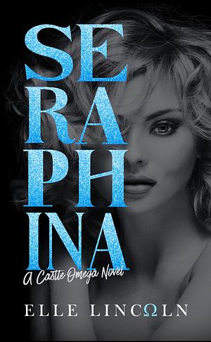 Seraphina  by Elle Lincoln