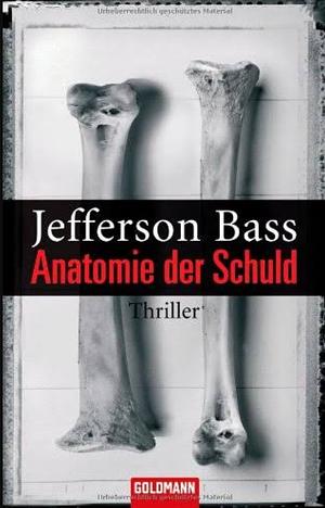 Anatomie Der Schuld by Jefferson Bass