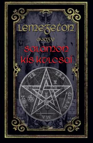 Lemegeton avagy Salamon kis kulcsai by Aleister Crowley