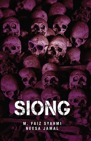 SIONG by M. Faiz Syahmi