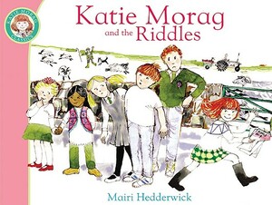 Katie Morag and the Riddles by Mairi Hedderwick