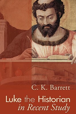 Luke the Historian in Recent Study by C.K. Barrett